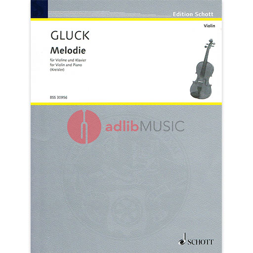 Gluck - Melodie - Violin/Piano Accompaniment edited by Kreisler Schott BSS30956