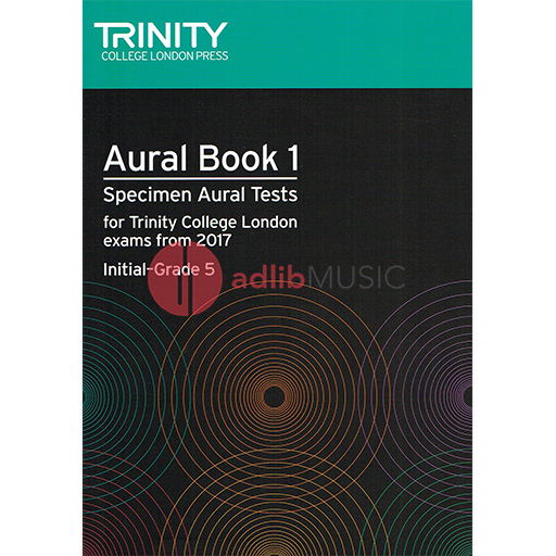 Trinity Aural Tests Initial to Grade 5 from 2017 TCL015808